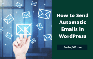 How to Send Automatic Emails in WordPress