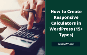How to Create Responsive Calculators in WordPress