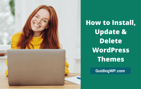 How to Install, Update & Delete WordPress Themes