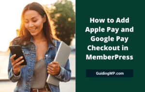 How to Add Apple Pay and Google Pay Checkout in MemberPress