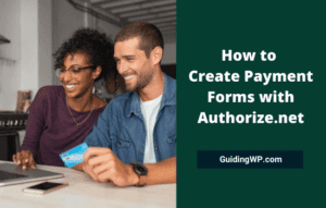How to Create Payment Forms with Authorize.net