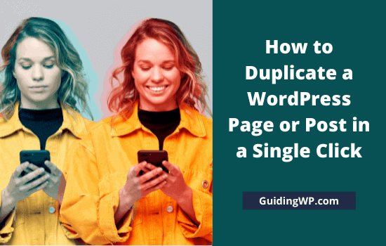 How to Duplicate a WordPress Page or Post in a Single Click