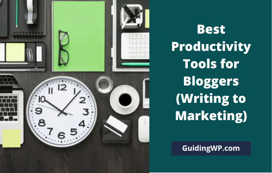 The 9 Best Productivity Tools for Bloggers