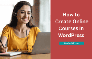 How to Create Online Courses in WordPress
